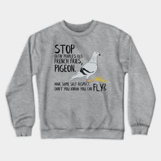 Stop Pidgeon - Tracy Morgan 30 Rock Quote Crewneck Sweatshirt